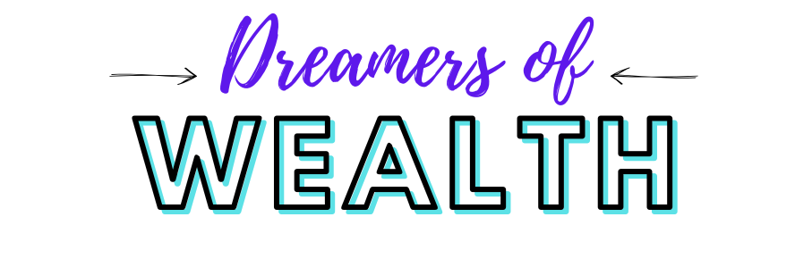 Dreamers Of Wealth